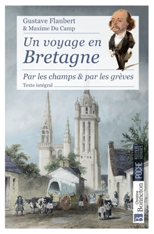 Un voyage en Bretagne : par les champs & par les grèves : texte intégral - Gustave Flaubert