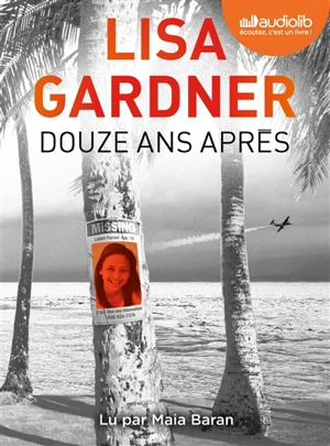 Douze ans après - Lisa Gardner