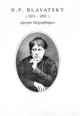 H.P. Blavatsky (1831-1891) : aperçus biographiques