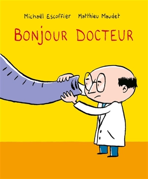 Bonjour docteur - Michaël Escoffier