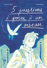 5 questions à poser à un oiseau - Laurence Gillot