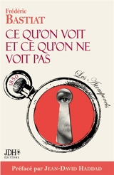 Ce qu’on voit et ce qu’on ne voit pas - Frédéric Bastiat