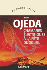 Chamanes électriques à la fête du soleil - Monica Ojeda