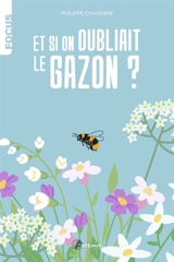 Et si on oubliait le gazon ? - Philippe Chavanne
