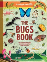 The bugs book : meet over 100 incredible creepy-crawlies that share our planet - Nancy Dickmann