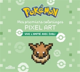 Pokémon : Mes premiers coloriages pixel art : Vive l'amitié avec Evoli - The Pokémon Company