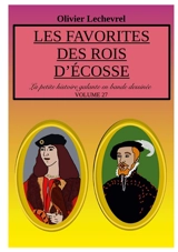 Les favorites des rois d'Ecosse - Olivier Lechevrel