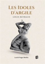Les Idoles d'argile - Louis Reybaud