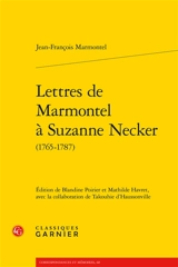 Lettres de Marmontel à Suzanne Necker (1765-1787) - Jean-François Marmontel