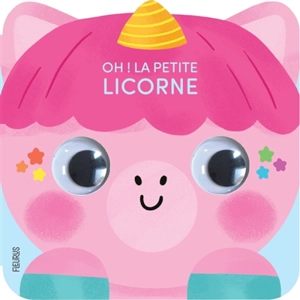 Oh ! La petite licorne - Vanessa Vautier