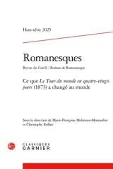 Romanesques, hors série, n° 2025. Ce que Le tour du monde en quatre-vingts jours (1873) a changé au monde