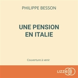 Une pension en Italie - Philippe Besson