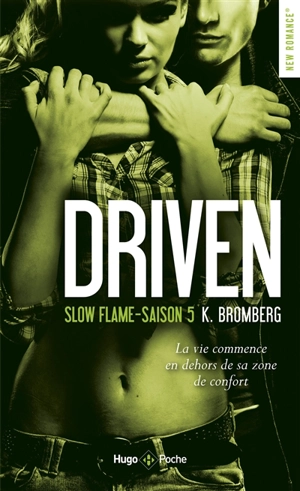 Driven. Vol. 5. Slow flame - Kay Bromberg