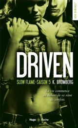 Driven. Vol. 5. Slow flame - Kay Bromberg