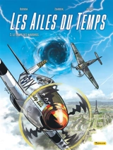 Les ailes du temps. Vol. 3. Le temps des Warbirds - Patrice Buendia