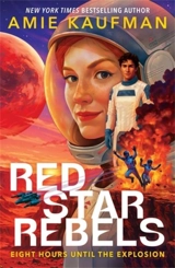 Red Star Rebels - Amie Kaufman