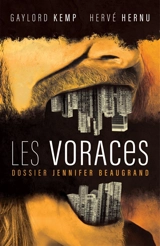 Les voraces. Dossier Jennifer Beaugrand - Hervé Hernu