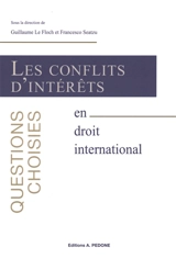 Les conflits d'intérêts en droit international : questions choisies