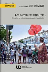 Les communs culturels : Réinventer les milieux de vie du quartier Saint-Michel - Laurent Dambre-Sauvage