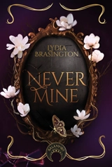 Never mine - Lydia Brasington