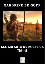 Les enfants du solstice : Némi - Le Goff, Sandrine