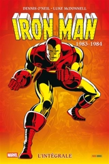 Iron Man : l'intégrale. 1983-1984 - Dennis O'Neil