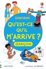 Qu'est-ce qu'il m'arrive ? : garçon - Alex Frith