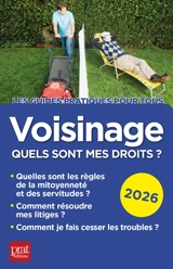Voisinage, quels sont mes droits ? : 2026 - Sylvie Dibos-Lacroux