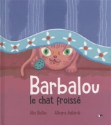 Barbalou le chat froissé - Alix Bellac