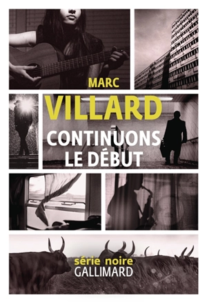 Continuons le début - Marc Villard