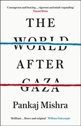 The World After Gaza - Pankaj Mishra