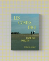 Les contes d'ici - Florence Pazzottu