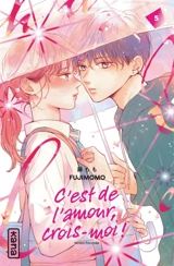 C'est de l'amour, crois-moi !. Vol. 5 - Fujimomo
