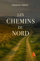 Les chemins du Nord - Fabienne Jeanne