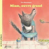 Miam, ouvre grand - Eva Montanari
