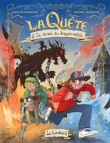 La quête. Vol. 3. Le réveil du dragon-métal - Frédéric Maupomé