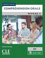 Compréhension orale : niveau 4, C1 - Michèle Barféty