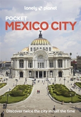 Pocket Mexico City : discover twice the city in half the time - Phillip Tang