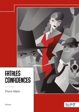 Fatales confidences - Pierre Mallo
