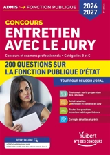 Entretien avec le jury : concours et examens professionnels, catégories B et C : 200 questions sur la fonction publique d'Etat pour réussir l'oral, 2026-2027 - Hervé Macquart
