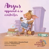 Angus apprend à se contrôler - Aurélie Lattion