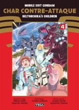 Mobile suit Gundam : char contre-attaque : beltorchika's children. Vol. 4 - Uroaki Sabasi