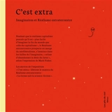 C'est extra : Imaginaires et Réalisme extraterrestre - Desbordes, Chrystelle
