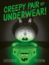 Creepy Pair of Underwear - Aaron Reynolds