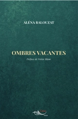 Ombres vacantes - Aléna Balouzat