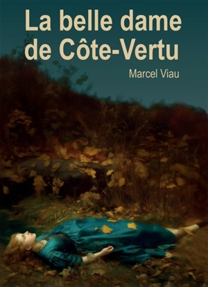 La belle dame de Côte-Vertu - Marcel Viau