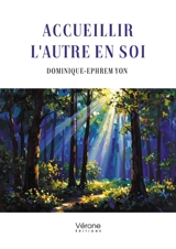 Accueillir l'autre en soi - YON, Dominique-Ephrem