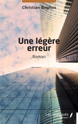 Une légère erreur - Christian Boghos
