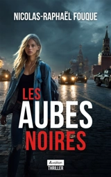 Les aubes noires - Nicolas-Raphaël Fouque