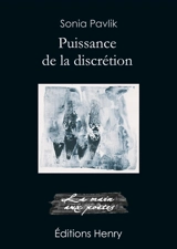Puissance de la discrétion - Sonia Pavlik